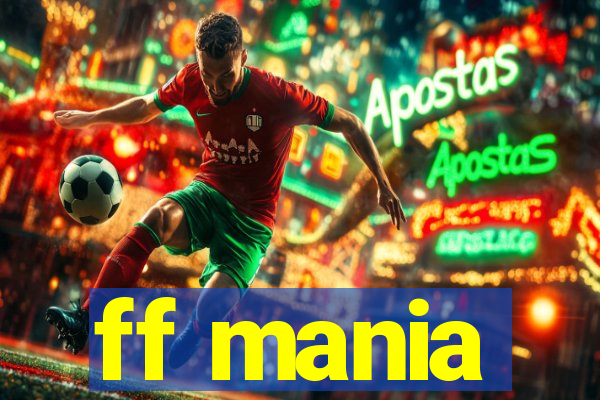 ff mania