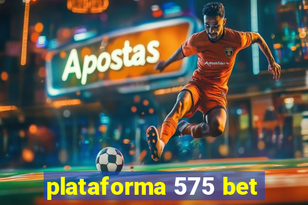 plataforma 575 bet