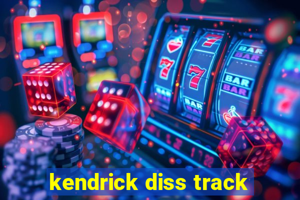 kendrick diss track