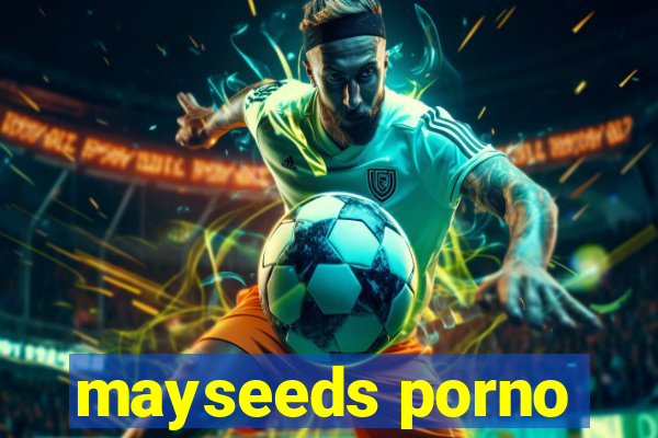 mayseeds porno