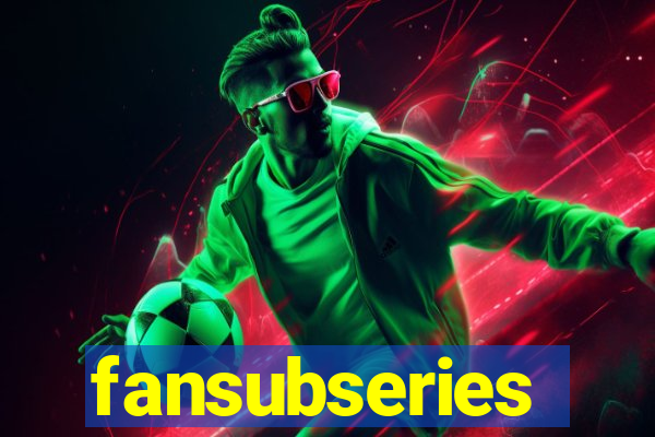 fansubseries