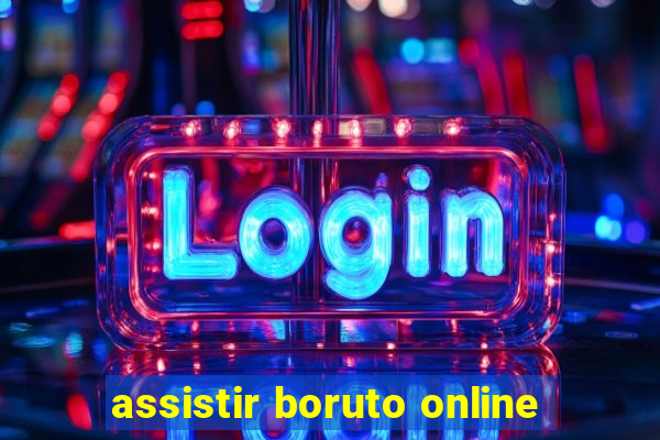 assistir boruto online