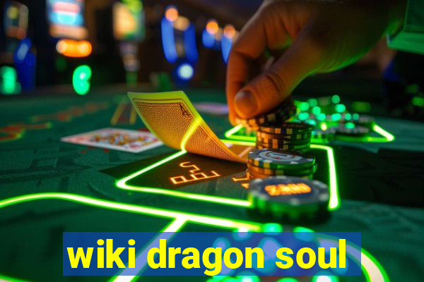 wiki dragon soul