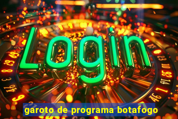 garoto de programa botafogo