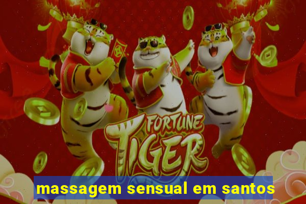 massagem sensual em santos