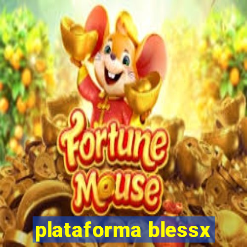 plataforma blessx