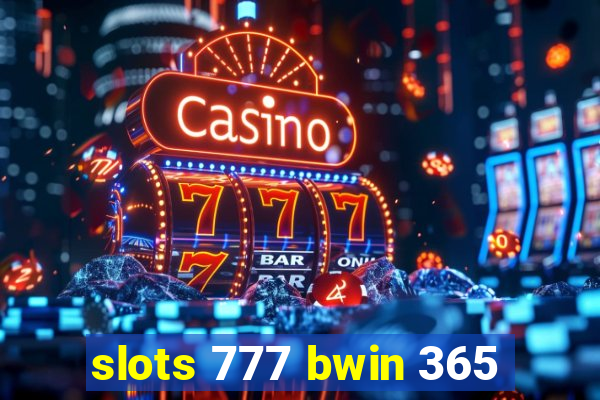 slots 777 bwin 365