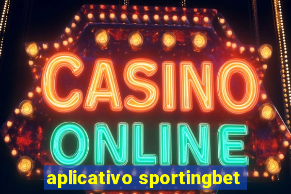 aplicativo sportingbet