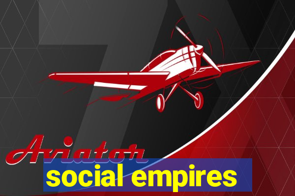 social empires