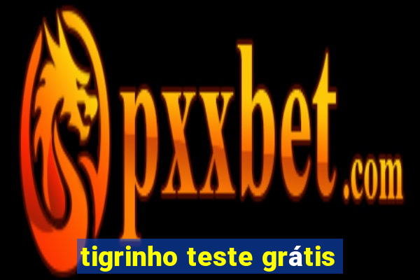 tigrinho teste grátis