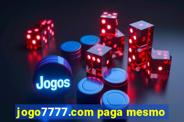 jogo7777.com paga mesmo