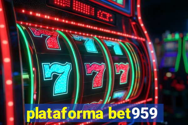 plataforma bet959