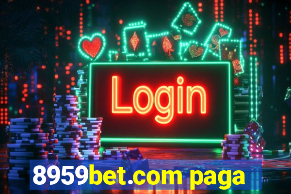 8959bet.com paga