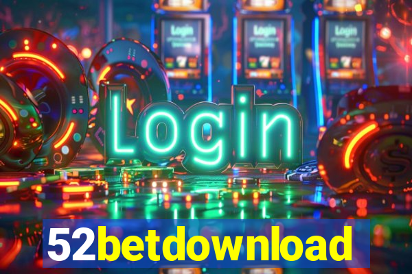 52betdownload