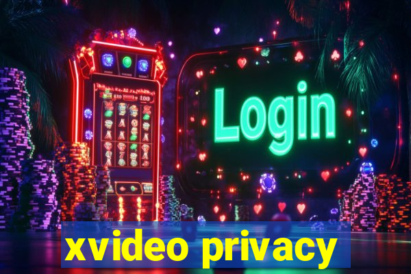 xvideo privacy