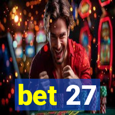 bet 27