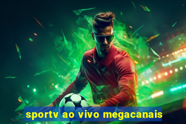 sportv ao vivo megacanais