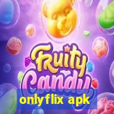 onlyflix apk