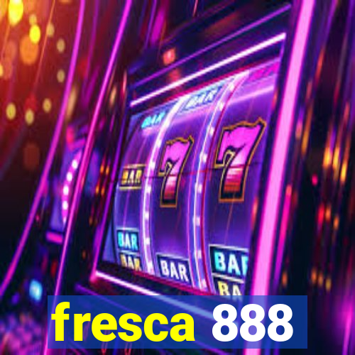 fresca 888