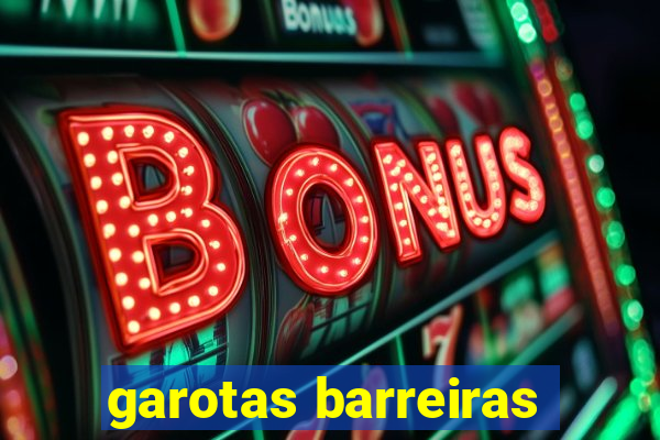 garotas barreiras