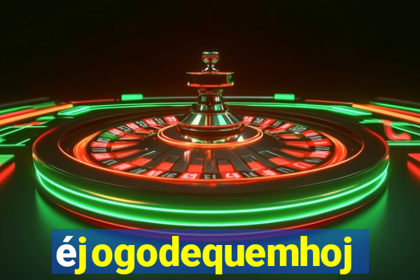 éjogodequemhoje