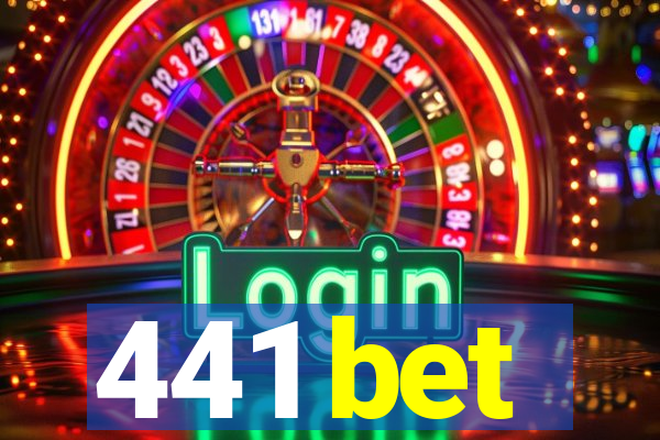 441 bet