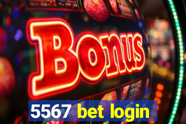 5567 bet login