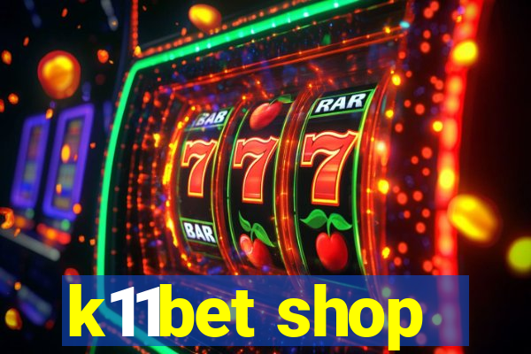 k11bet shop