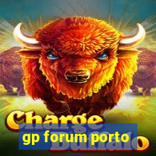 gp forum porto