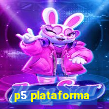 p5 plataforma