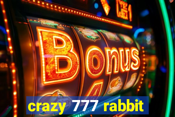 crazy 777 rabbit