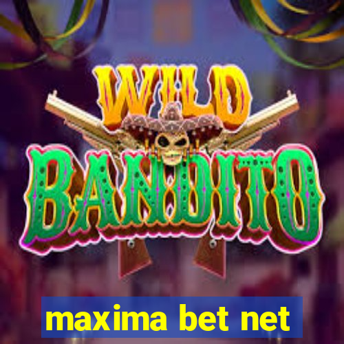 maxima bet net