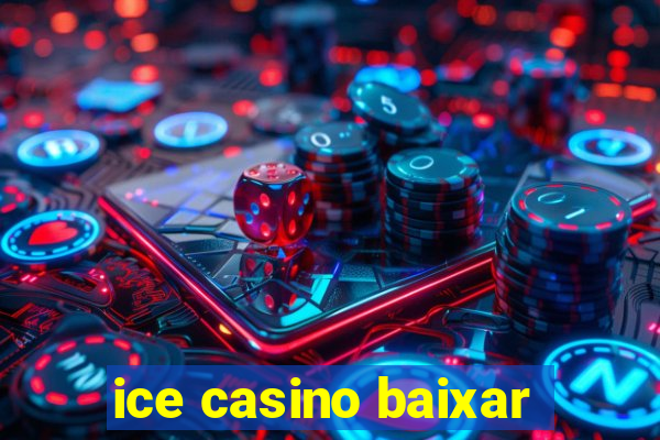 ice casino baixar