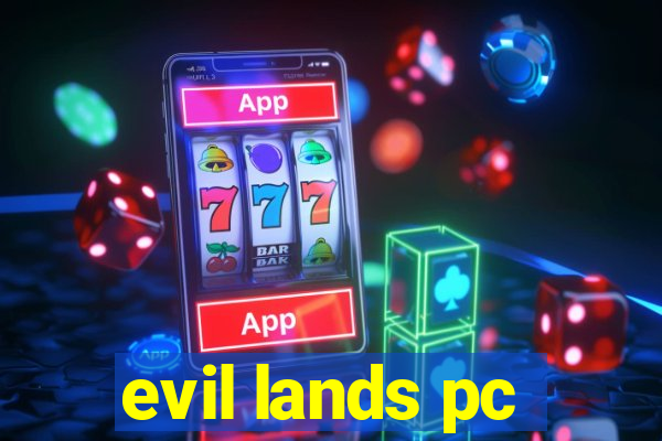 evil lands pc