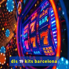 dls 19 kits barcelona