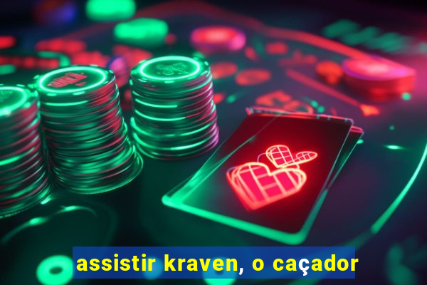 assistir kraven, o caçador