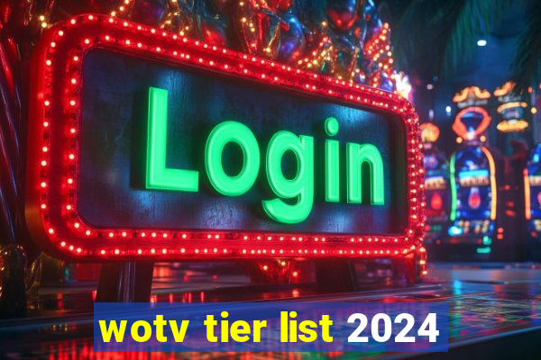 wotv tier list 2024