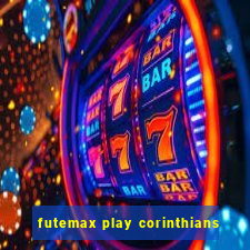 futemax play corinthians