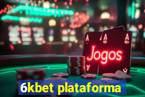 6kbet plataforma