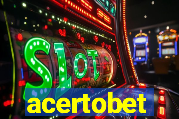 acertobet