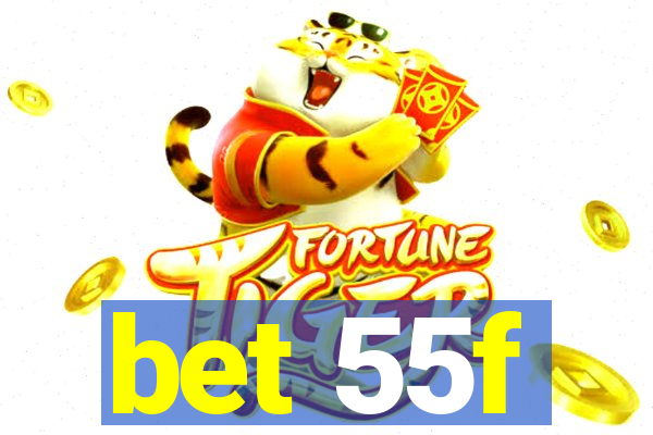 bet 55f