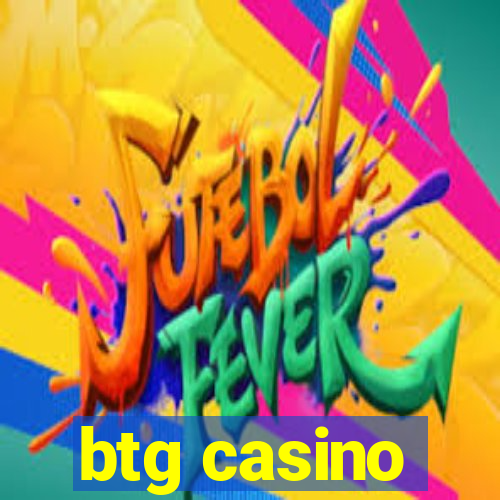 btg casino