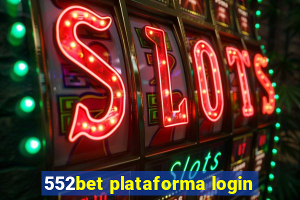 552bet plataforma login