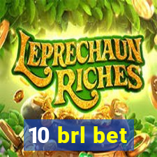 10 brl bet