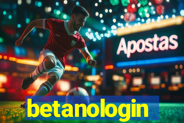 betanologin