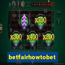 betfairhowtobet