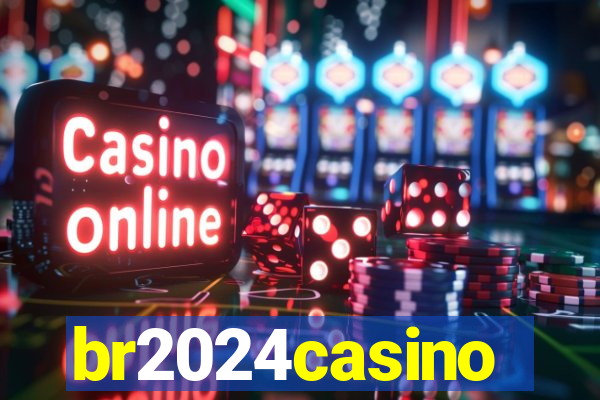 br2024casino