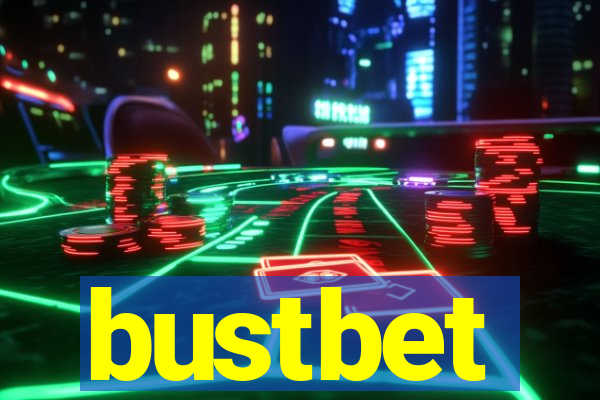 bustbet