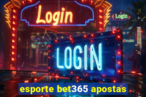 esporte bet365 apostas