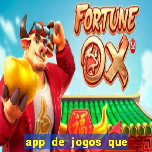 app de jogos que realmente pagam dinheiro